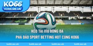 Kèo Tài Xỉu Bóng Đá