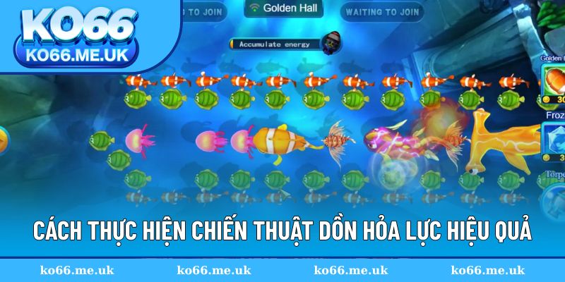 Cách thực hiện chiến thuật dồn hoả lực