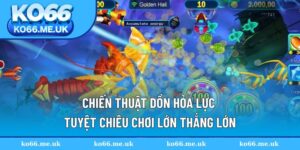 Chiến Thuật Dồn Hỏa Lực