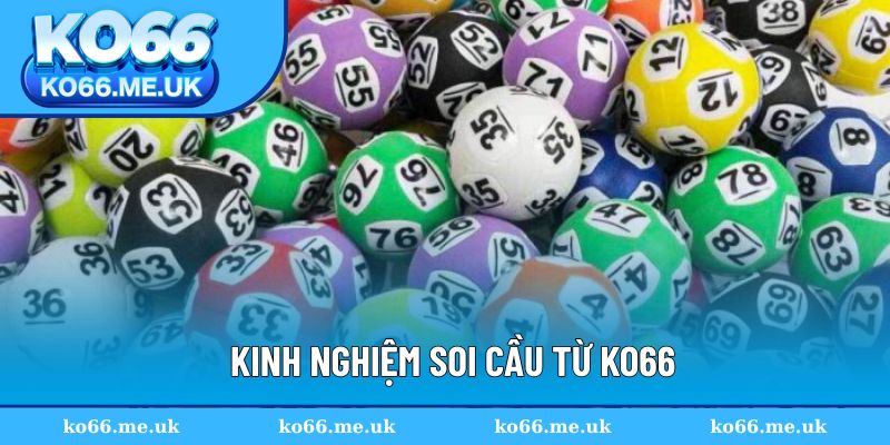 Kinh nghiệm soi cầu từ KO66