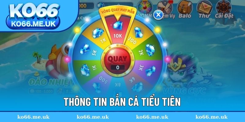 Thông tin game bắn cá Tiểu Tiên trực tuyến Thông tin game bắn cá Tiểu Tiên trực tuyến
