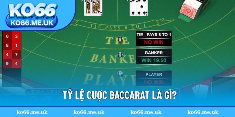 Hiểu rõ về tỷ lệ cược Baccarat