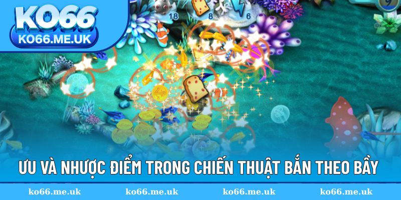 Ưu và nhược đối với chiến thuật bắn theo bầy
