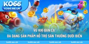 Vũ Khí Bắn Cá